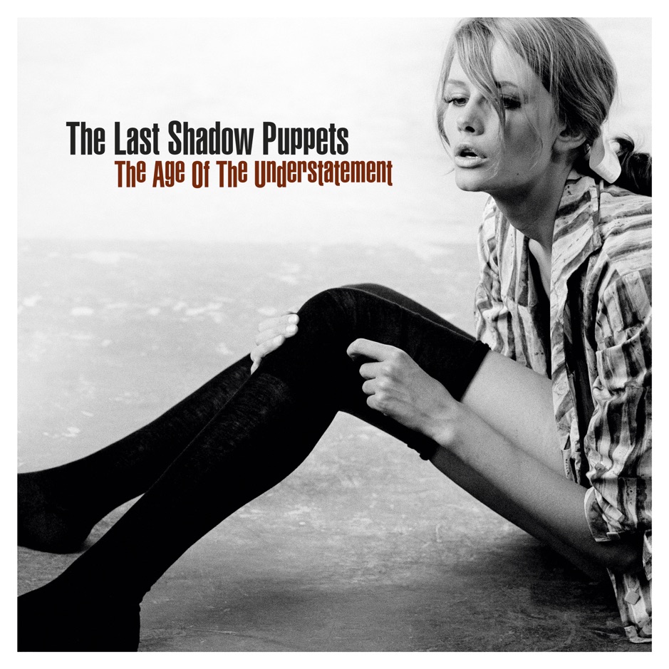 The Last Shadow Puppets - The Age Of The Understatement